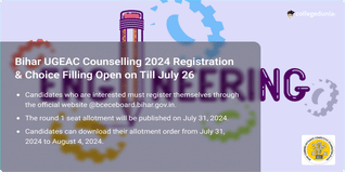 Bihar UGEAC Counselling 2024 Registration & Choice Filling Open Till July 26; Get Direct Link Here